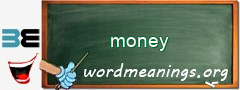WordMeaning blackboard for money